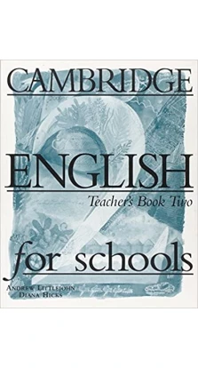 Cambridge English For Schools 2 TB. Diana Hicks. Andrew Littlejohn