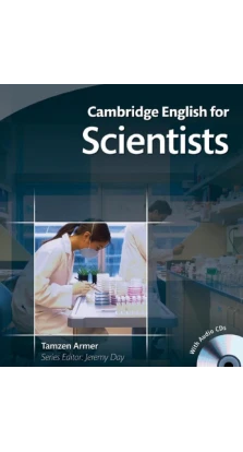 Cambridge English for Scientists inter Student's Book with Audio CDs. Tamzen Armer