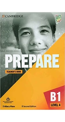 Cambridge English Prepare! 2nd Edition Level 4 TB with Downloadable Resource Pack. Hilary Plass