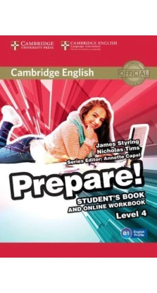 Cambridge English Prepare! Level 4 Student's Book and Online Workbook. Nicholas Tims. James Styring. Niki Joseph