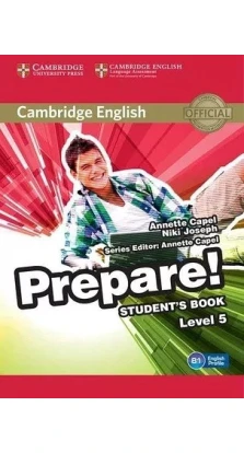 Cambridge English Prepare! Level 5 Student's Book. Nicholas Tims. James Styring. Niki Joseph