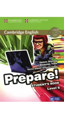 Cambridge English Prepare! Level 6 SB and online WB. Louise Hashemi. Nicholas Tims. James Styring