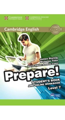 Cambridge English Prepare! Level 7 SB and online WB. James Styring