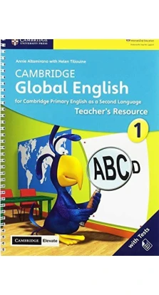 Cambridge Global English 1 Teacher's Resource with Cambridge Elevate. Annie Altamirano