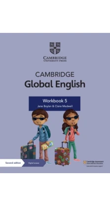 Cambridge Global English Workbook 5 with Digital Access (1 Year): for Cambridge Primary English as a Second Language. Kathryn Harper. Jane Boylan. Claire Medwell