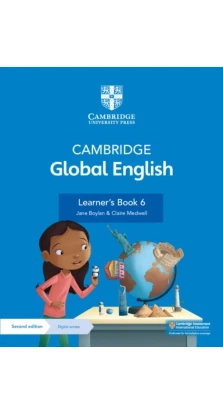 Cambridge Global English Learner's Book 6 with Digital Access (1 Year): for Cambridge Primary English as a Second Language. Kathryn Harper. Jane Boylan. Claire Medwell