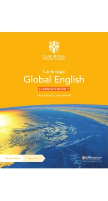 Cambridge Global English Learner's Book 7 with Digital Access (1 Year): for Cambridge Lower Secondary English as a Second Language. Chris Barker. Libby Mitchell