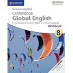 Cambridge Global English Stage 8 Workbook. Libby Mitchell. Chris Barker. Фото 1