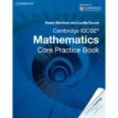 Cambridge IGCSE Mathematics Core Practice Book. Lucille Dunne. Karen Morrison. Фото 1