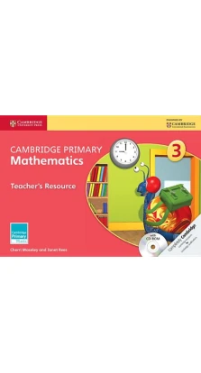 Cambridge Primary Mathematics 3 Teacher's Resource Book with CD-ROM. Джанет Рис (Janet Rees). Черри Мозли (Cherri Moseley)