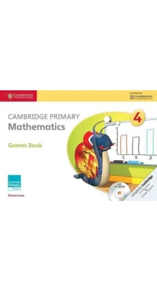 Cambridge Primary Mathematics Stage 4 Games Book + CD-ROM. Emma Low