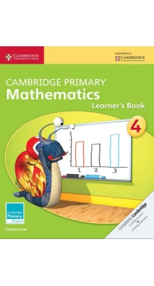 Cambridge Primary Mathematics 4 Teacher's Resource Book with CD-ROM. Emma Low. Mary Wood
