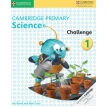 Cambridge Primary Science 1 Challenge. Alan Cross. Jon Board. Фото 1