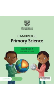 Cambridge Primary Science Workbook 4 with Digital Access (1 Year). Liz Dilley. Fiona Baxter