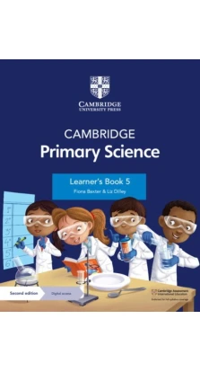 Cambridge Primary Science Learner's Book 5 with Digital Access (1 Year). Liz Dilley. Fiona Baxter