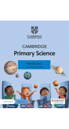 Cambridge Primary Science Workbook 6 with Digital Access (1 Year). Liz Dilley. Fiona Baxter