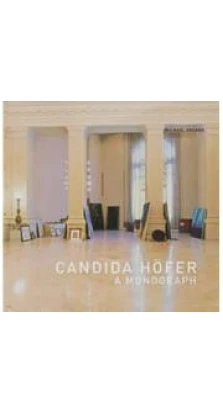 Candida Hofer - A Monograph. Michael Kruger