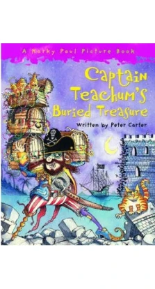 Captain Teachum's Buried Treasure. Peter Carter