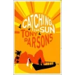Catching the Sun. Тони Парсонс (Tony Parsons). Фото 1
