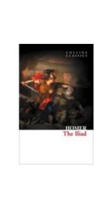 The Iliad. Гомер (Homer)