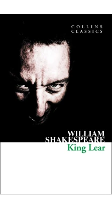 King Lear. Уильям Шекспир (William Shakespeare)