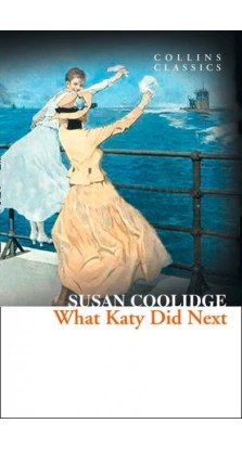 CC What Katy Did Next. Susan Coolidge