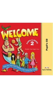 Welcome 2: Pupil's CD (аудиокурс на CD). Вирджиния Эванс (Virginia Evans)