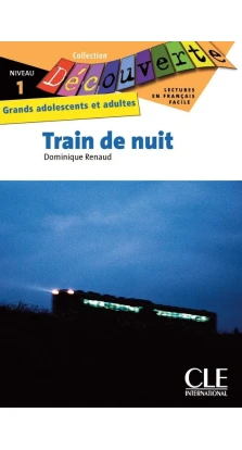 Decouverte: Train de nuit. Dominique Renaud
