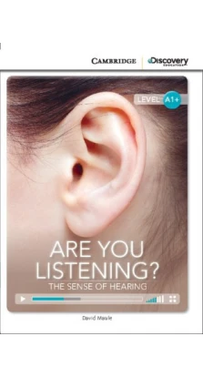 Are You Listening? The Sense of Hearing High Beginning Book with Online Access. David Maule