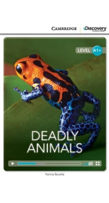 Deadly Animals High Beginning Book with Online Access. Kenna Bourke