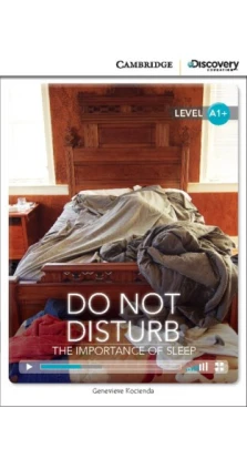 Do Not Disturb: The Importance of Sleep High Beginning Book with Online Access. Genevieve Kocienda