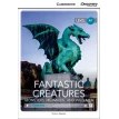 Fantastic Creatures: Monsters, Mermaids, and Wild Men Beginning Book with Online Access. Simon Beaver. Фото 1
