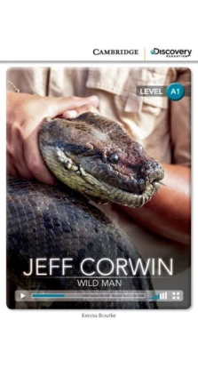 Jeff Corwin: Wild Man Beginning Book with Online Access. Kenna Bourke
