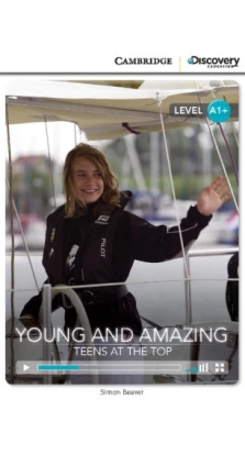 Young and Amazing: Teens at the Top High Beginning Book with Online Access. Simon Beaver