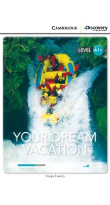 Your Dream Vacation High Beginning Book with Online Access. Сьюзан Эвенто