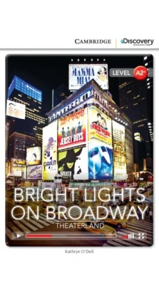 Bright Lights on Broadway: Theaterland Low Intermediate Book with Online Access. Кэтрин О'Делл