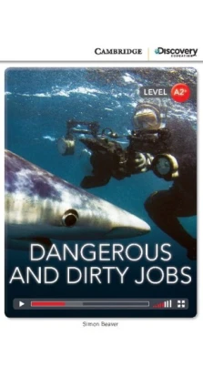 Dangerous and Dirty Jobs Low Intermediate Book with Online Access. Simon Beaver