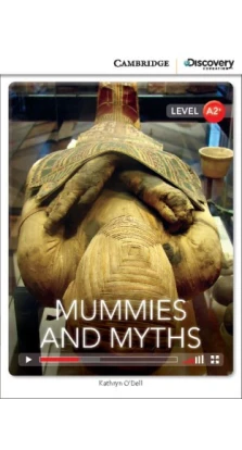 Mummies and Myths Low Intermediate Book with Online Access. Кэтрин О'Делл