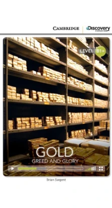 Gold: Greed and Glory Intermediate Book with Online Access. Брайан Сарджент