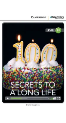 Secrets to a Long Life Intermediate Book with Online Access. Diane Naughton