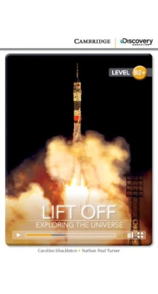 Lift Off: Exploring the Universe High Intermediate Book with Online Access. Натан Пол Тернер