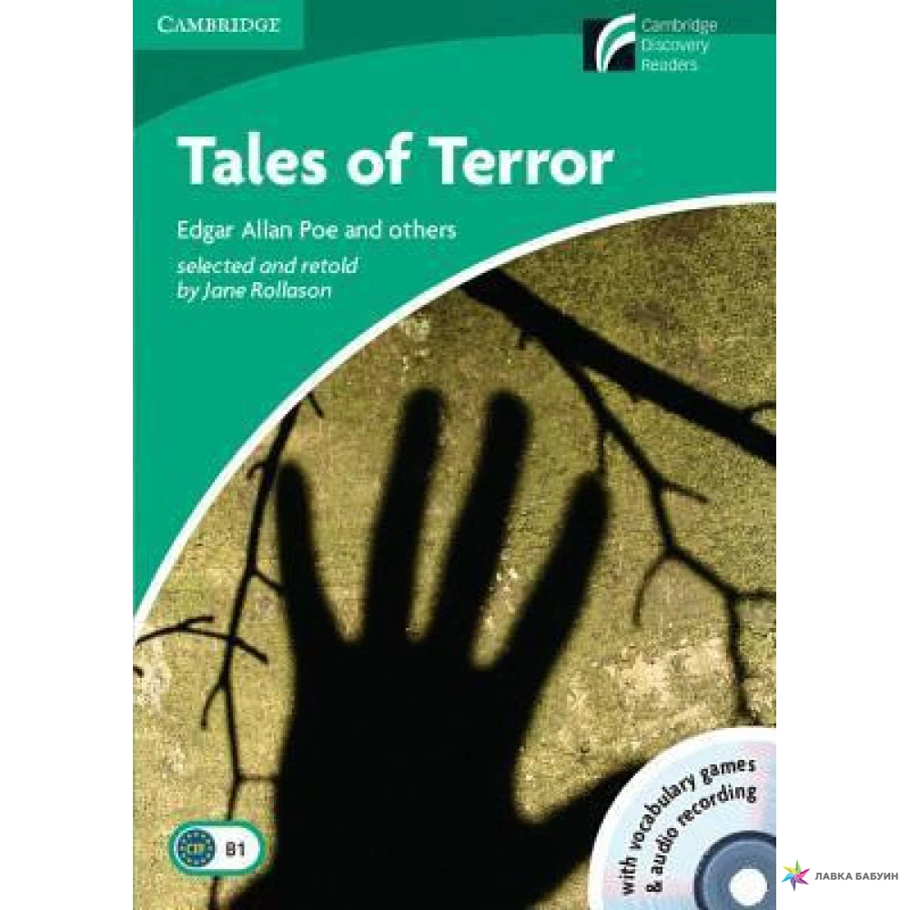 Tales of Terror Level 3 Lower-intermediate with CD-ROM/Audio CD. Джейн Ролласон. Эдит Несбит. Артур Конан Дойл (Arthur Conan Doyle). Эдгар Аллан По (Edgar Allan Poe). Чарльз Диккенс (Charles Dickens). Фото 1