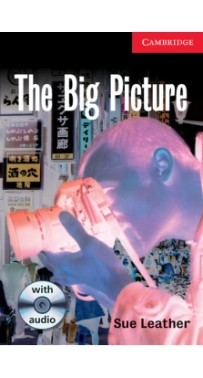 The Big Picture. Level 1 Beginner/Elementary. Book with Audio CD Pack. Сью Лезер (Sue Leather)