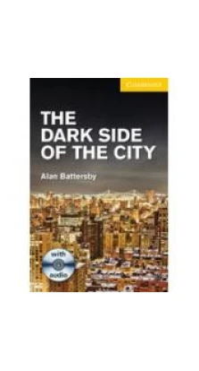 CER 2 The Dark Side of the City: Book with Audio CDs (2) Pack. Алан Баттерсби