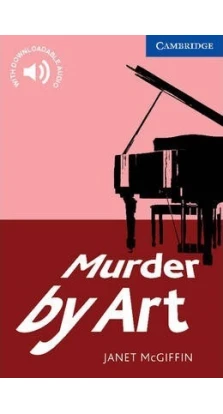 Murder by Art. Level 5. Upper Intermediate. Janet McGiffin