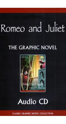 Romeo and Juliet. The Graphic Novel. Audio CD