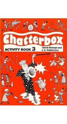 Chatterbox: Level 3: Activity Book. Derek Strange. Джеки Холдернесс