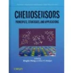 Chemosensors: Principles, Strategies, and Applications. Eric V. Anslyn. Binghe Wang. Фото 1