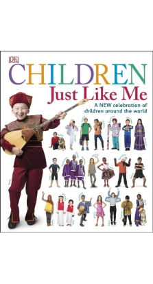 Children Just Like Me: A New Celebracion of Children Around the World