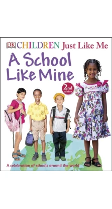 Children Just Like Me: A School Like Mine